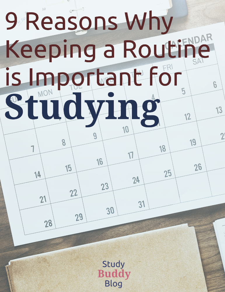 9 Reasons Why Keeping a Routine is Important for Studying - studybuddyblogging.wordpress.com