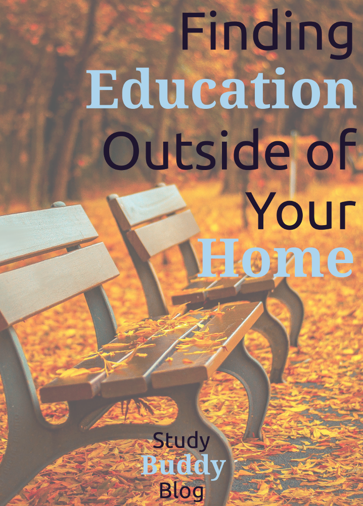 Finding Education Outside of Your Home - studybuddyblogging.wordpress.com