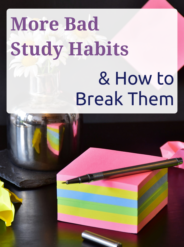More Bad Study Habits & How to Break Them - studybuddyblogging.wordpress.com