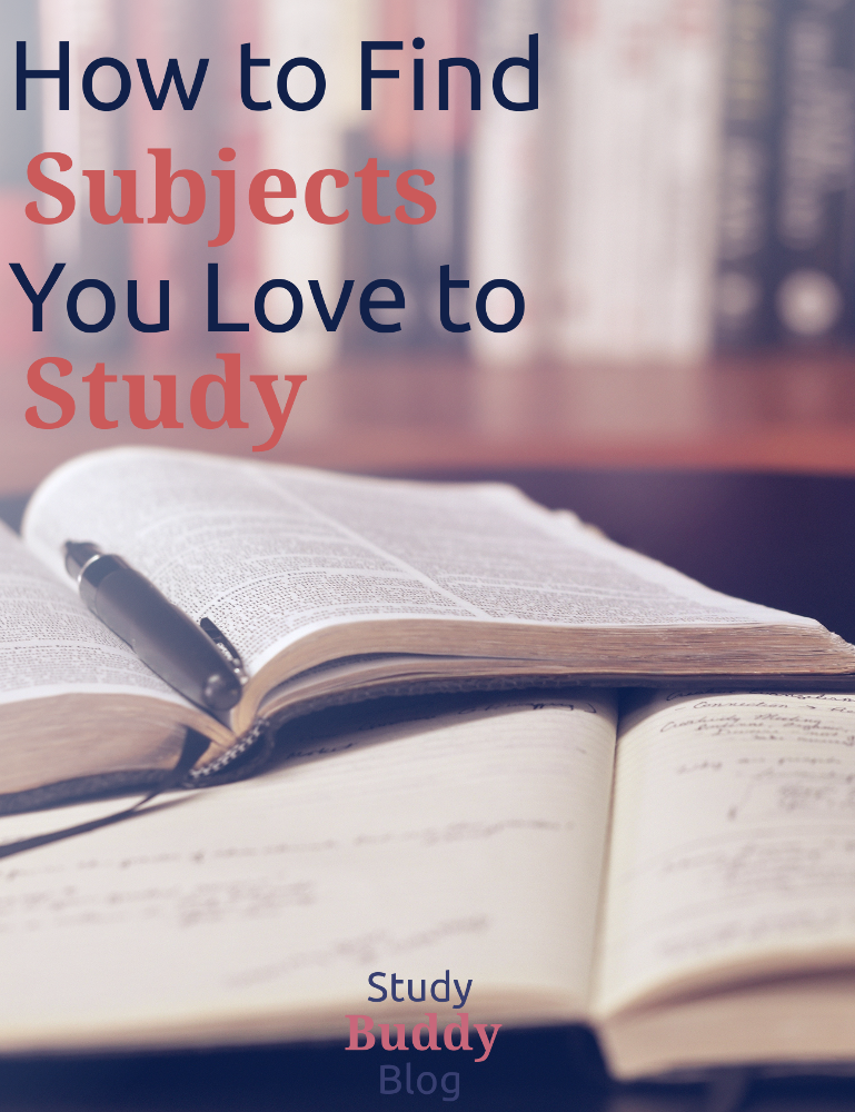 How to Find Subjects You Love to Study - studybuddyblogging.wordpress.com