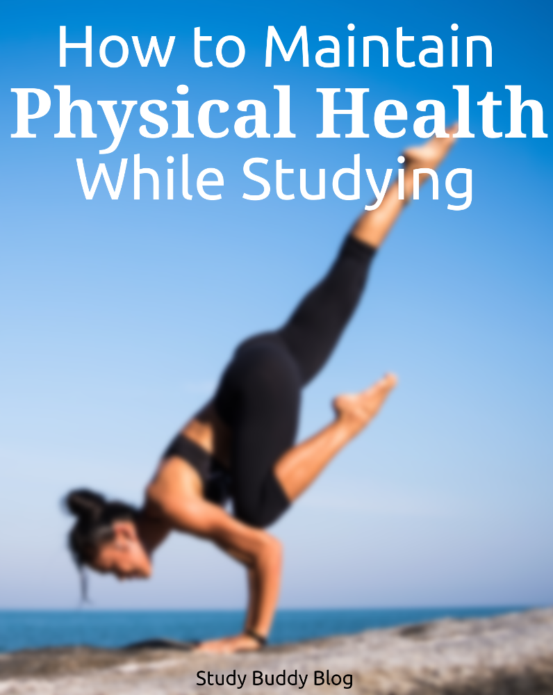 How to Maintain Physical Health While Studying - studybuddyblogging.wordpress.com